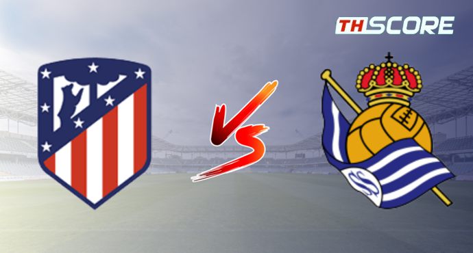 วิเคราะห์บอล【ลาลิกา】แอตเลติโก้ มาดริด VS เรอัล โซเซียดาด